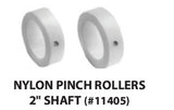 Nylon pinch rollers